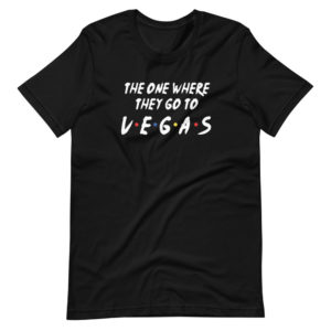 The One Where They Go To Vegas Premium Short-Sleeve Unisex T-Shirt
