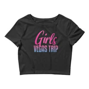 Girls Vegas Trip Women’s Crop Tee