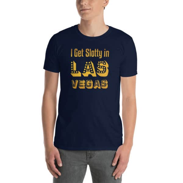 I Get Slotty in Las Vegas Short-Sleeve Unisex T-Shirt