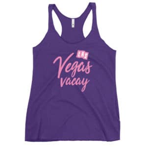 Las Vegas Vacay Women’s Racerback Tank