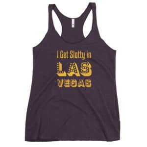 I Get Slotty in Las Vegas Women’s Racerback Tank