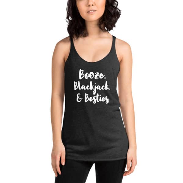 Booze, Blackjack, & Besties Women’s Racerback Tank
